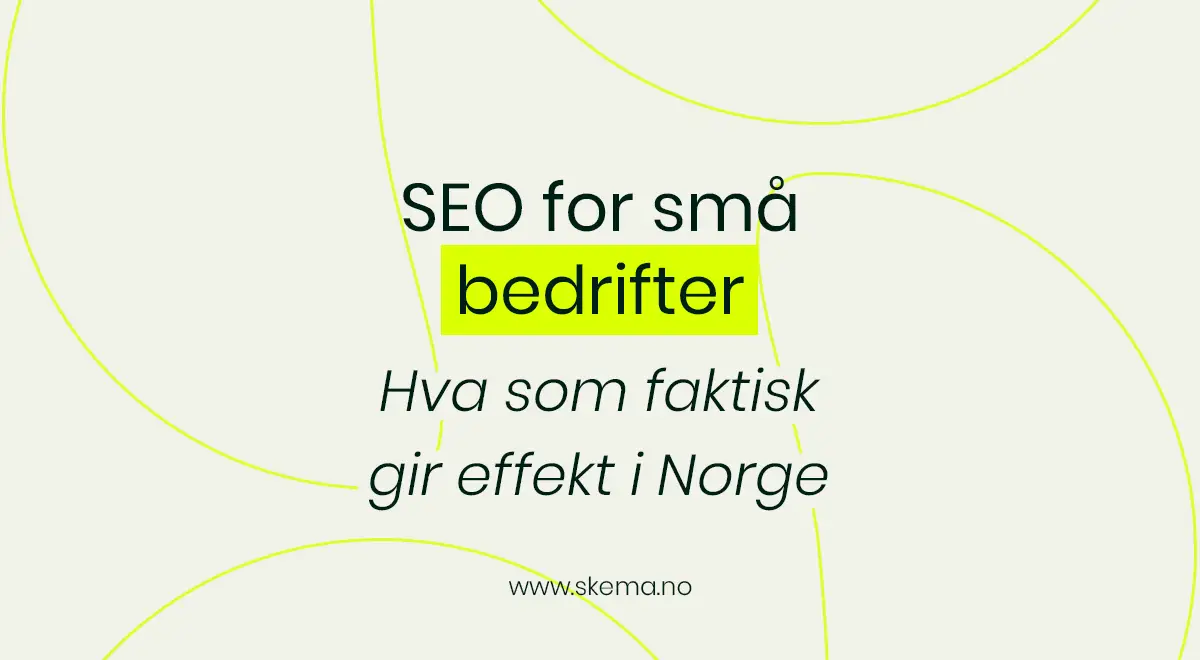 Grafikk som illustrerer hvilke SEO-tiltak som gir effekt SEO for små bedrifter i Norge