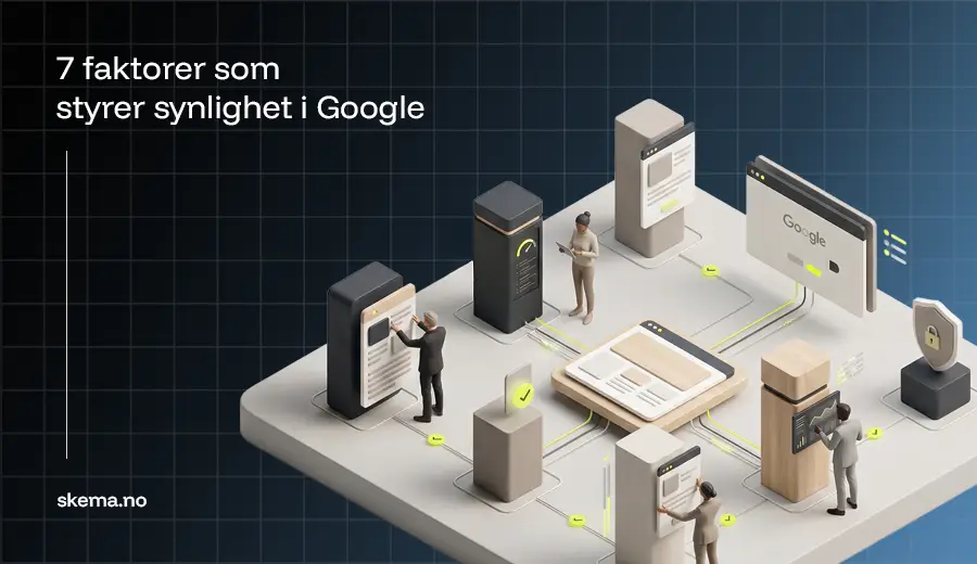 Isometrisk illustrasjon som viser de viktigste faktorene som påvirker synlighet på Google og hvordan de henger sammen.